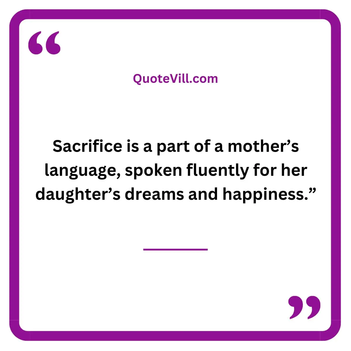 Mother's Sacrifice For Daughter Quotes
