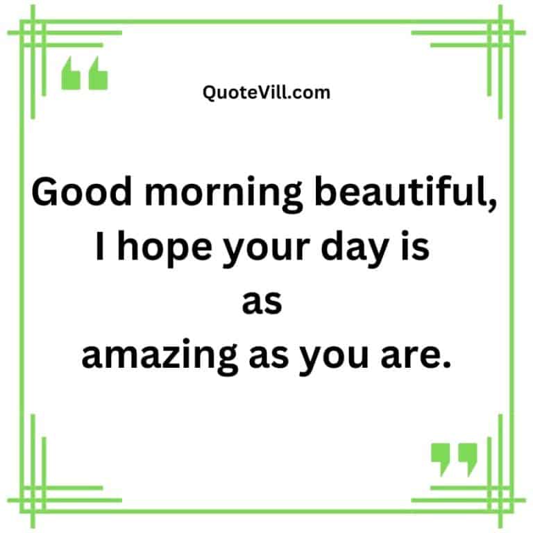 100 Uplifting Have A Beautiful Day Quotes