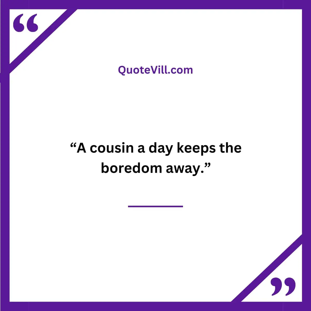 Inspirational Cousin Quotes