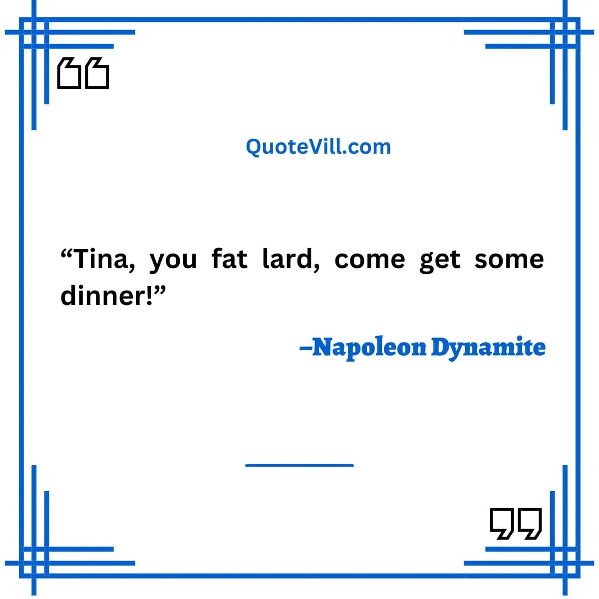 Napoleon Dynamite quotes
