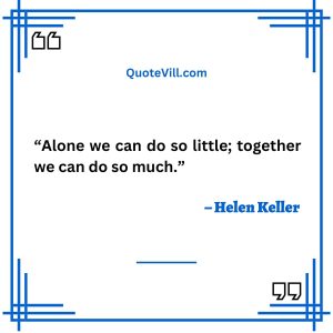 70 Best Teamwork Quotes That Helps To Build a Connection