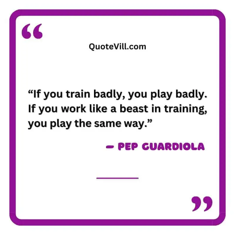Pep Guardiola Quotes