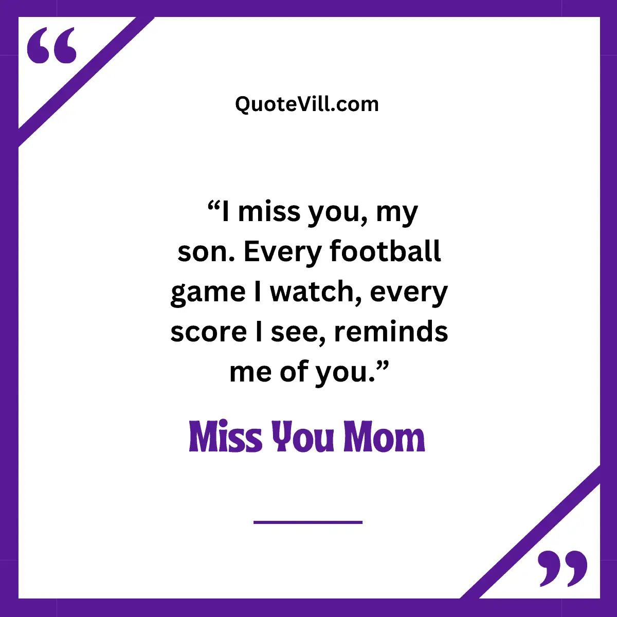 I miss you, my son. Every football game I watch, every score I see, reminds me of you.