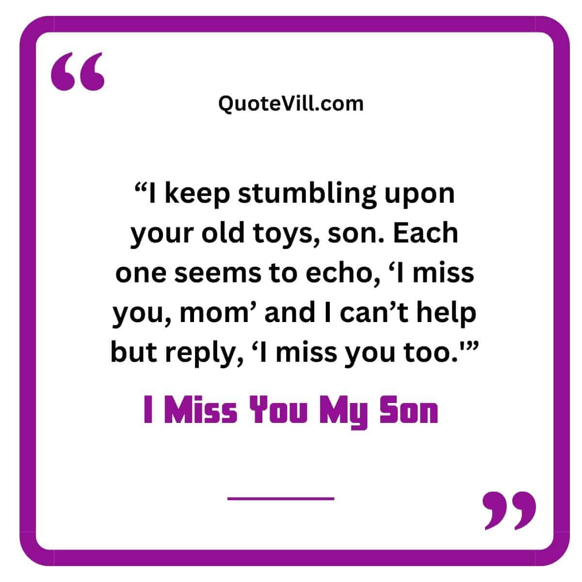 Miss You Son Quotes From Mom