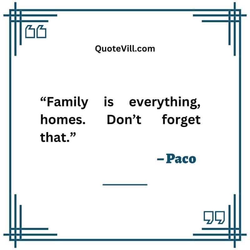 Paco Blood In Blood Out Quotes