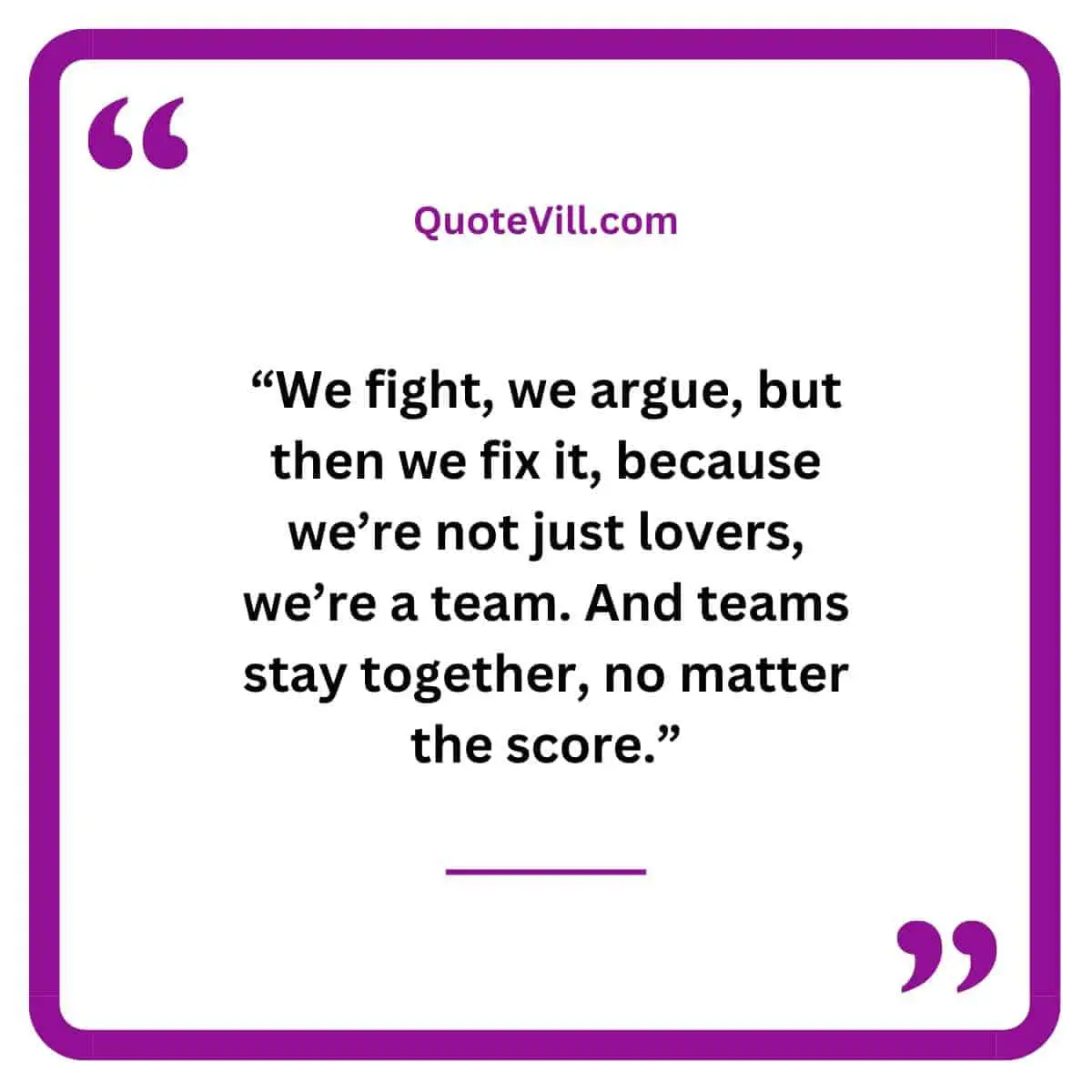 We Fight, We Fix, We Stay Quotes