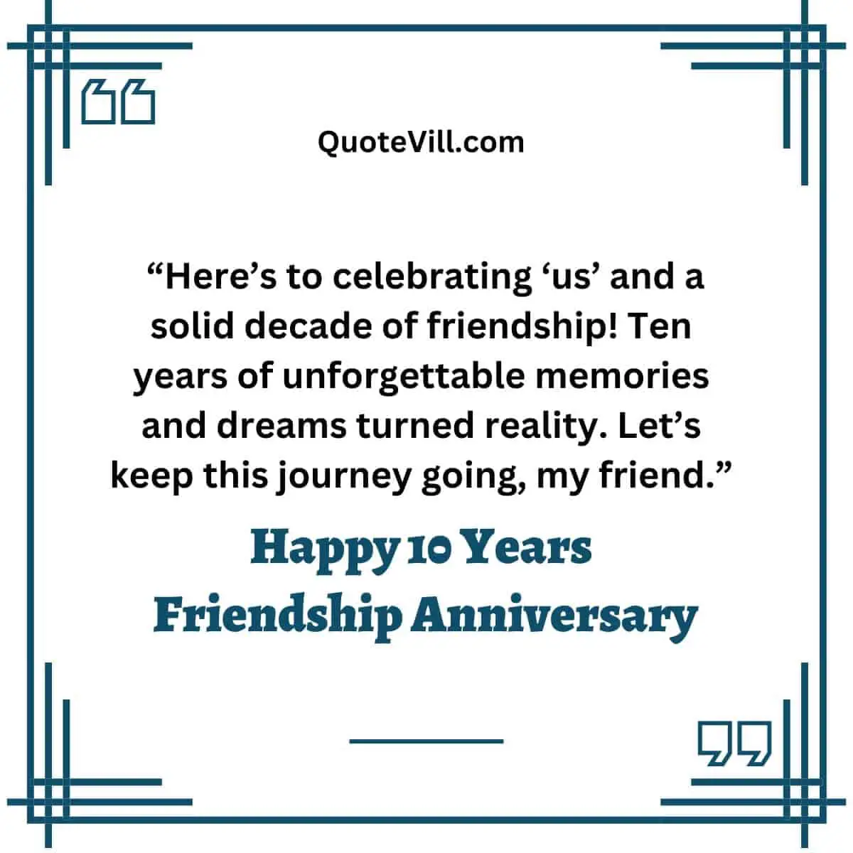 10 Year Friendship Anniversary Quotes
