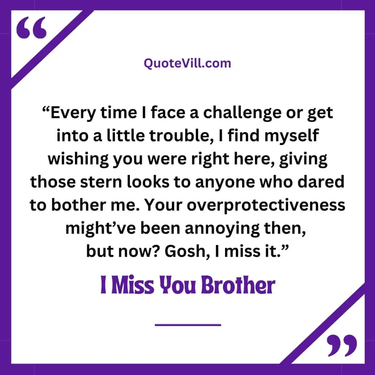 I Miss You Brother Quotes From Sister