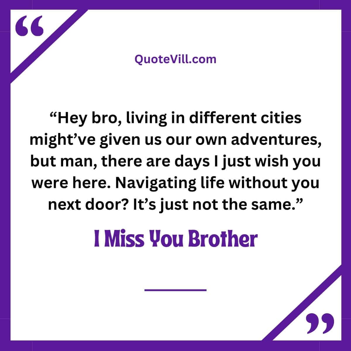 I Miss You Quotes For Brother