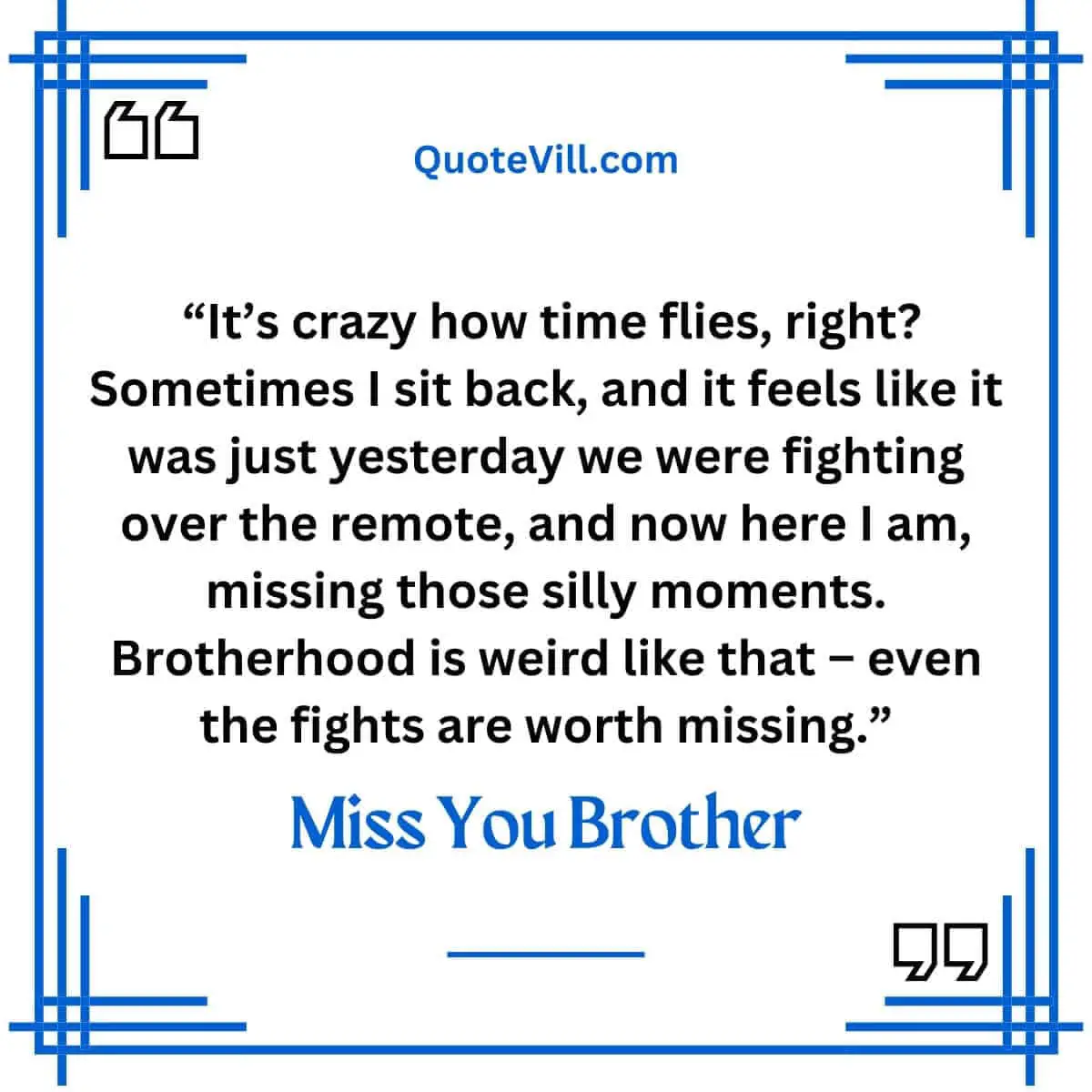 I Miss You Quotes For Brother