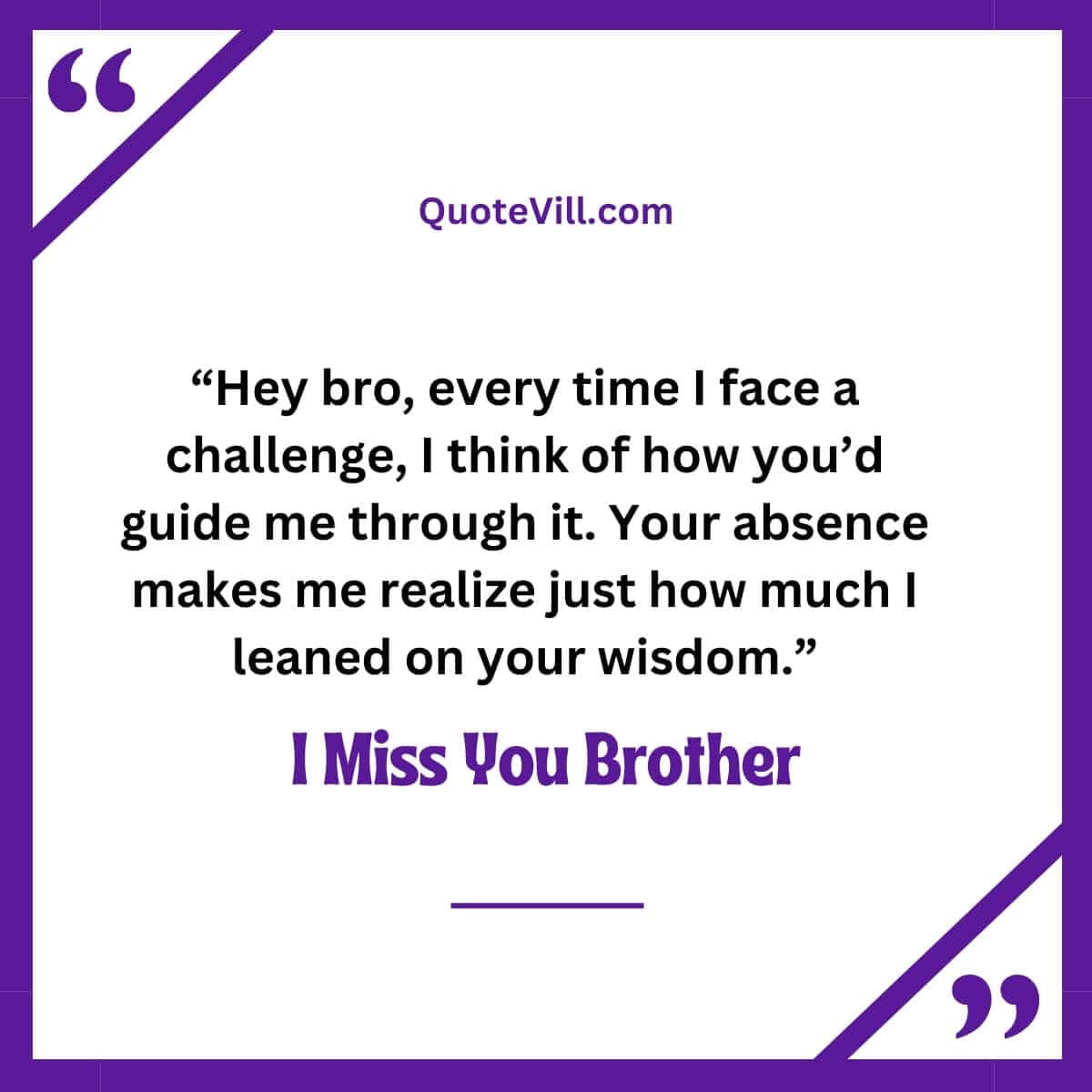 Inspirational I Miss You Quotes For Elder Brother