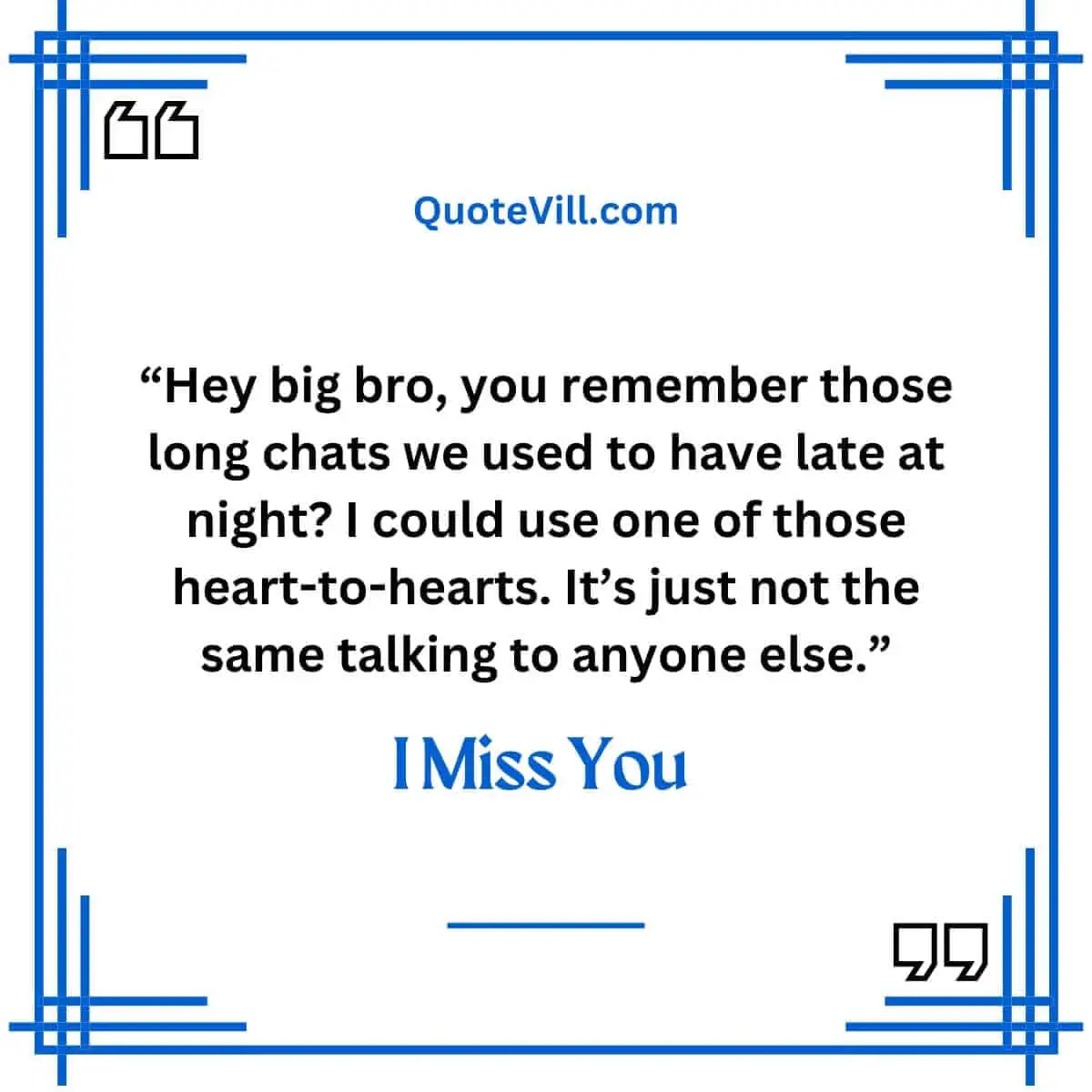 Inspirational I Miss You Quotes For Elder Brother