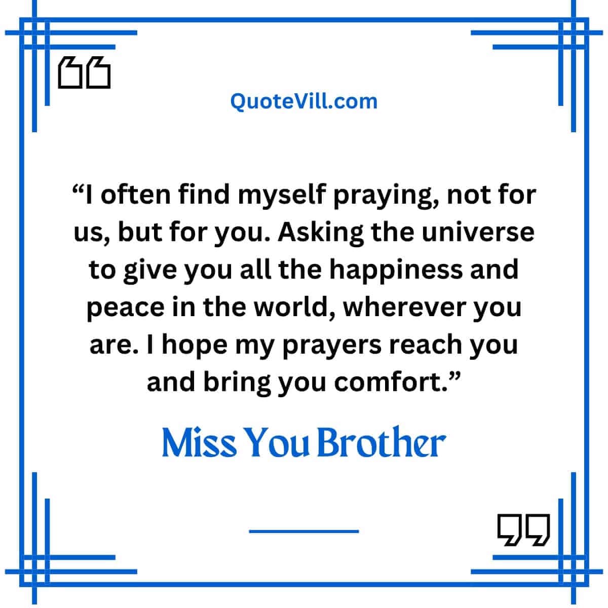 Quotes About Missing A Brother Who Passed Away