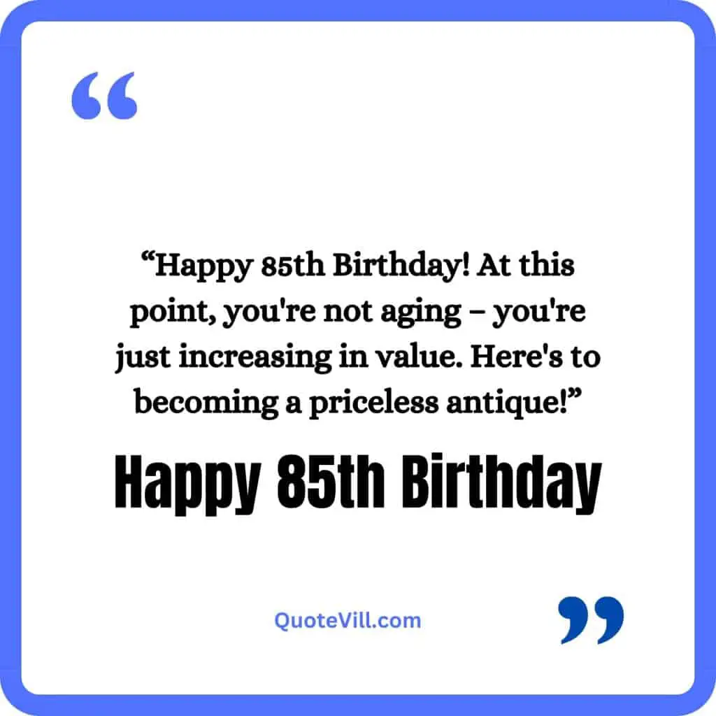 Humorous-85th-Birthday-Wishes