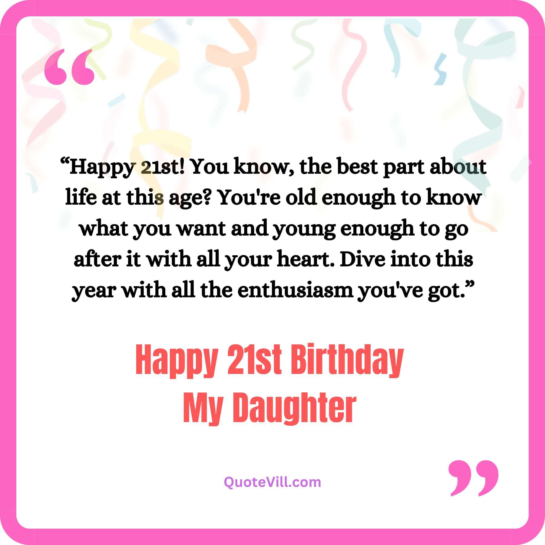 80 Sweet Happy 21st Birthday Wishes For Daughter
