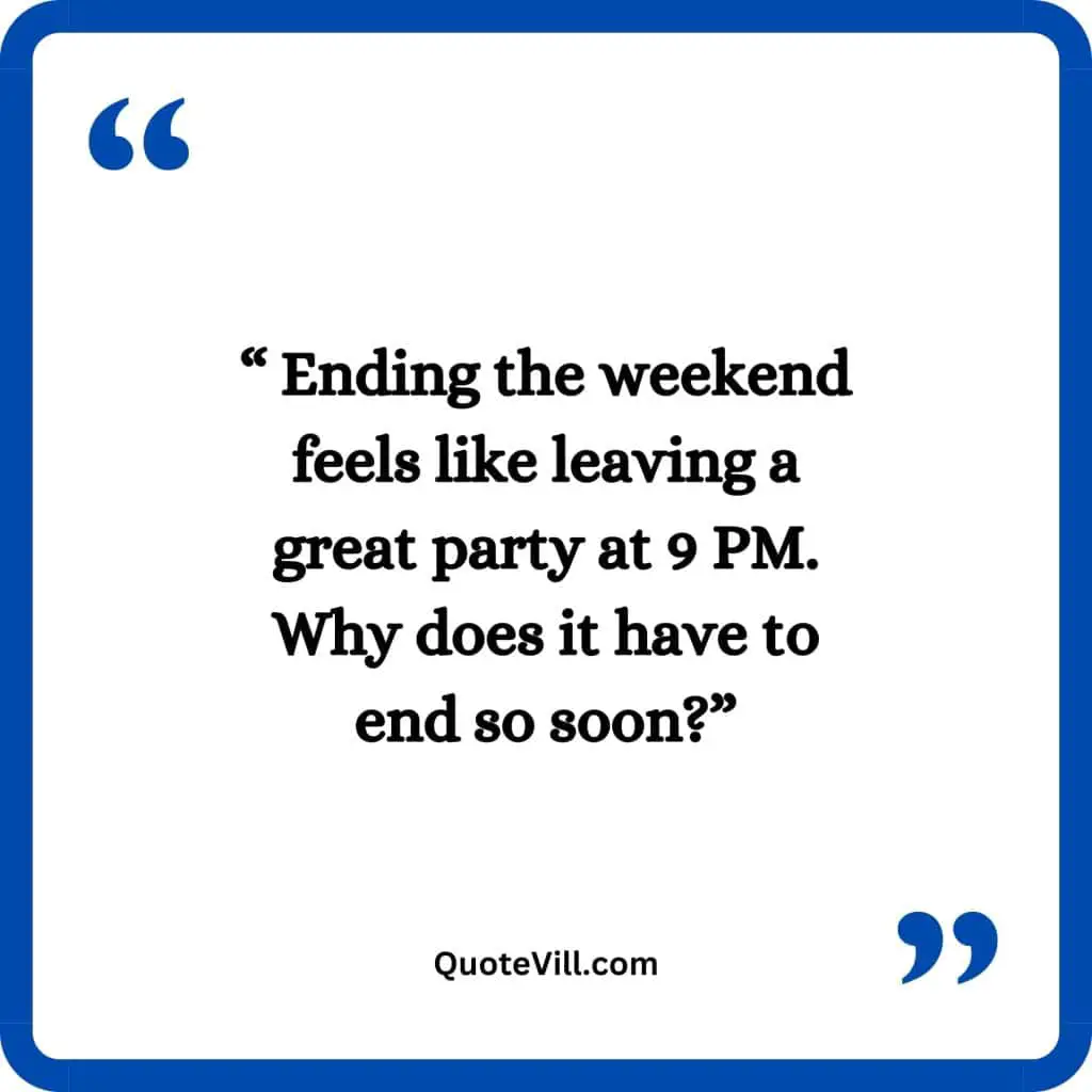 Short-Humorous-End-Of-The-Weekend-Quotes